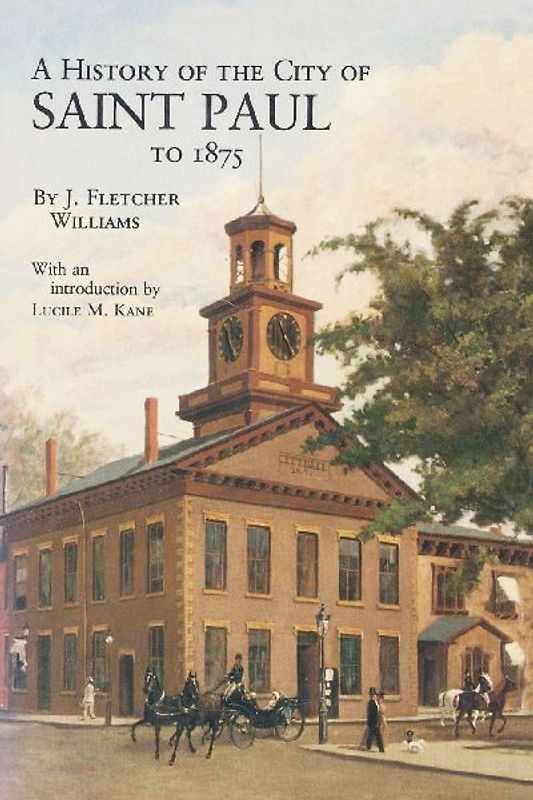 History of the City of St. Paul to 1857