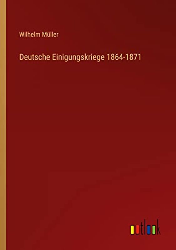 Deutsche Einigungskriege 1864-1871