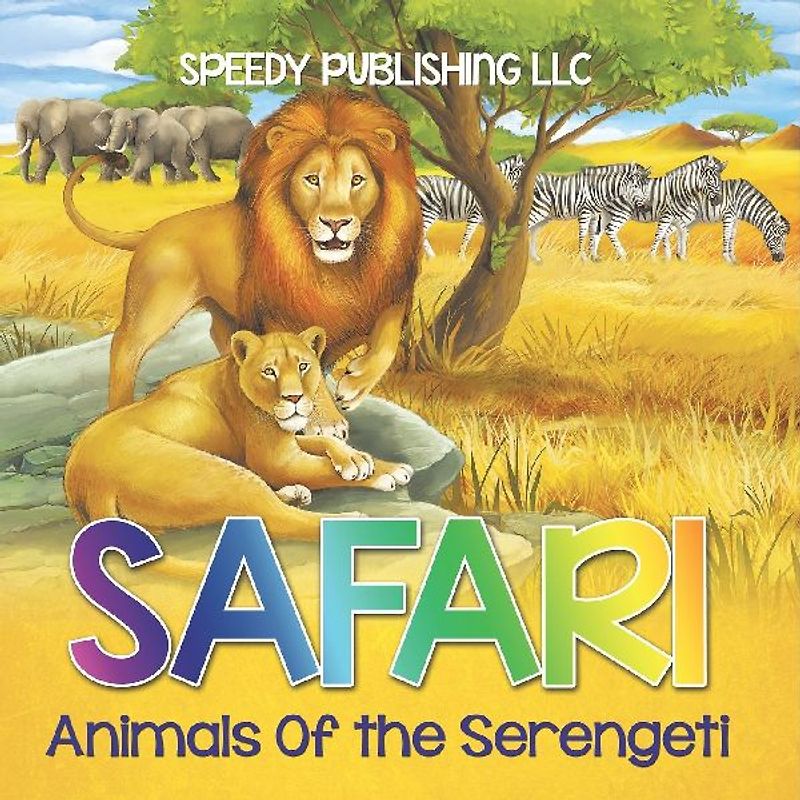 Safari - Animals Of the Serengeti