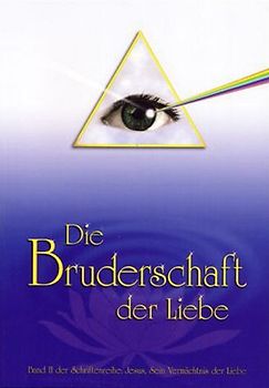 Die Bruderschaft der Liebe