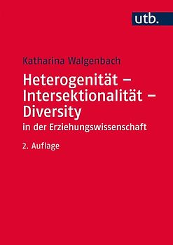 Heterogenität - Intersektionalität - Diversity in der Erziehungswissenschaft