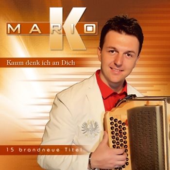 Mario K. - Kaum denk ich an dich
