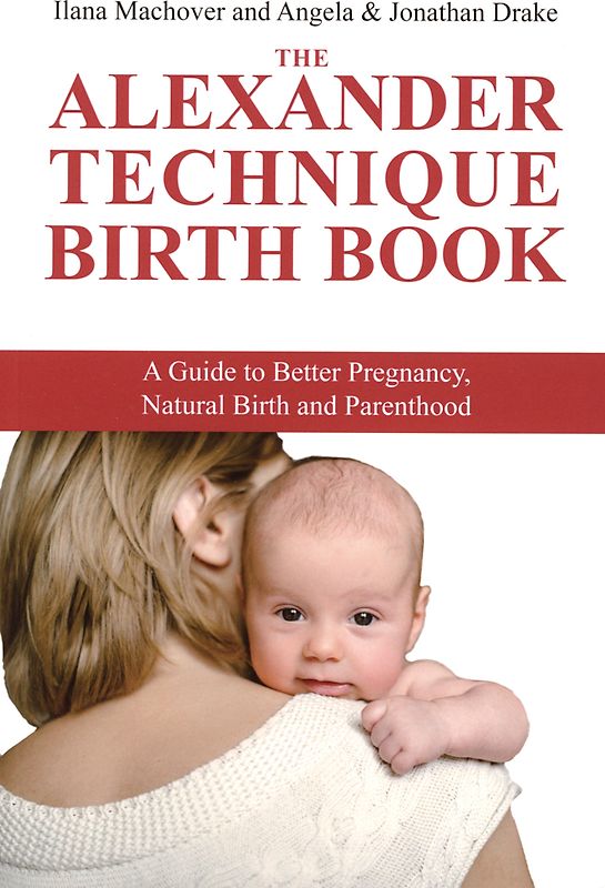 The Alexander Techique Birth Book