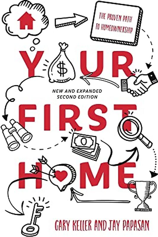 Your First Home: The Proven Path To Homeownership