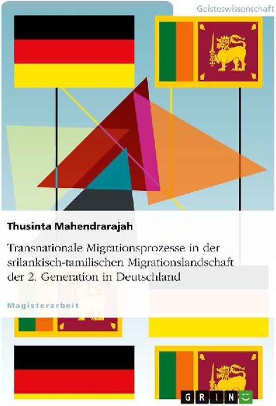 Transnationale Migrationsprozesse in der srilankisch-tamilischen Migrationslandschaft der 2. Generation in Deutschland