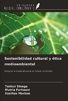 Sostenibilidad cultural y ética medioambiental