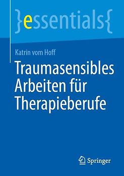 Traumasensibles Arbeiten für Therapieberufe