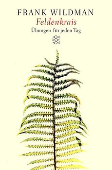 Feldenkrais. Übungen für jeden Tag