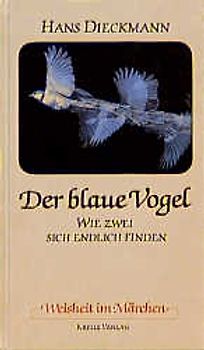Der blaue Vogel. Wie zwei sich endlich finden
