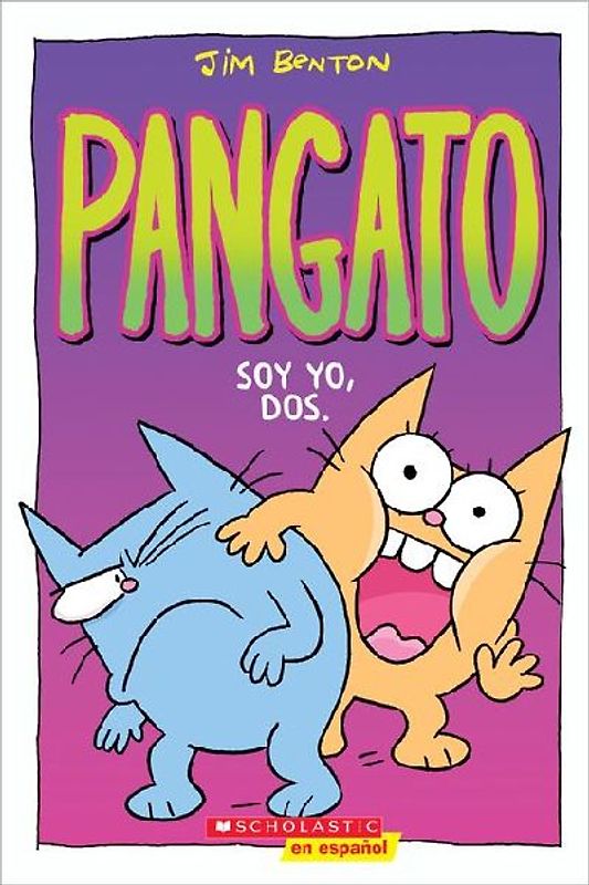 Pangato #2: Soy Yo, Dos. (Catwad #2: It's Me, Two.)