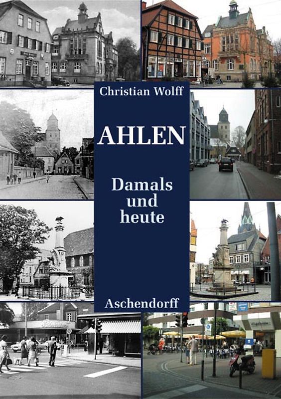 Ahlen damals und heute