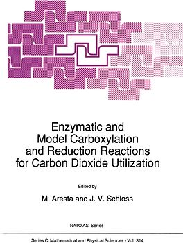 Enzymatic and Model Carboxylation and Reduction Reactions for Carbon Dioxide Utilization