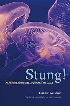 Earle, Sylvia - Stung!: On Jellyfish Blooms and the Future of the Ocean