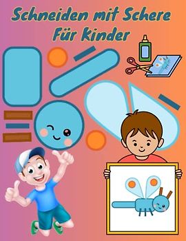 Schneiden mit Schere Für Kinder: 62 süße und liebevolle Zeichnungen von Tieren und anderen Tieren zum Ausmalen, Ausschneiden, Nähen und Aufkleben. Ein lustiges Aktivitätsbuch für Ihr Kind