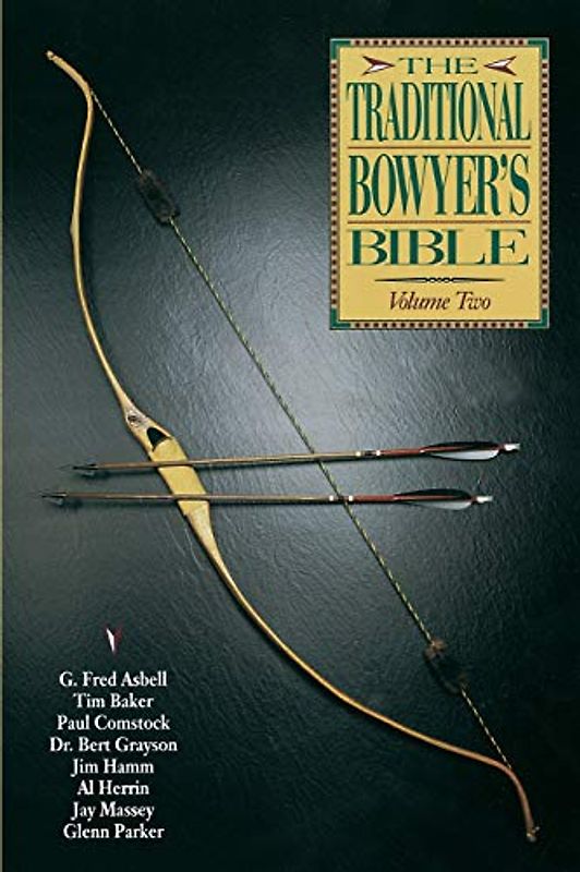 Traditional Bowyer's Bible, Volume 2