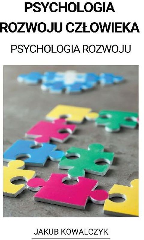 Psychologia Rozwoju Czlowieka (Psychologia Rozwoju)