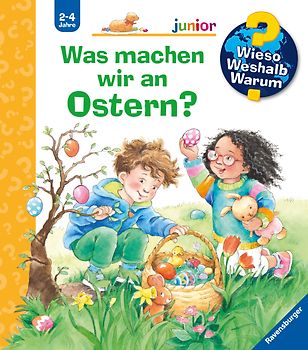 Wieso? Weshalb? Warum? junior, Band 54 - Was machen wir an Ostern?
