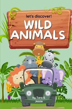Let's Discover! Wild Animals