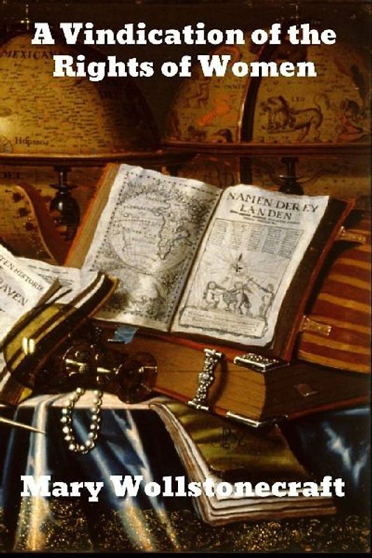 A Vindication of the Rights of Woman