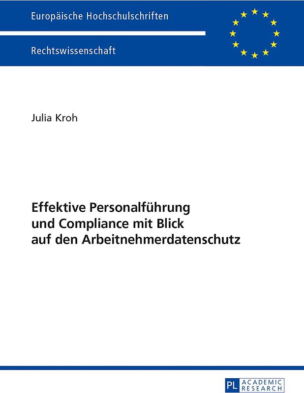 Effektive Personalfuehrung und Compliance mit Blick auf den Arbeitnehmerdatenschutz