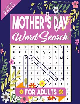 Mother's Day Word Search For Adults: Relaxing Lovely Word Search For Mom With Beautiful & Positive Words Large Print Mother's Day Gifts.