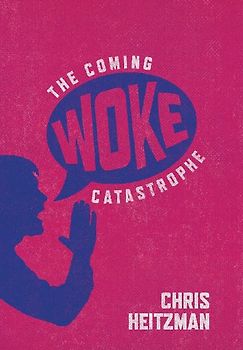 The Coming Woke Catastrophe