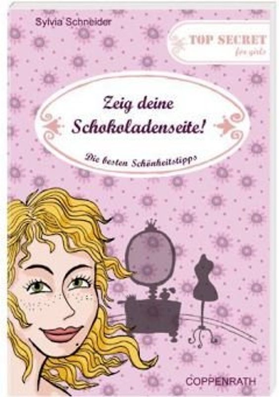 Top Secret for girls - Zeig deine Schokoladenseite!