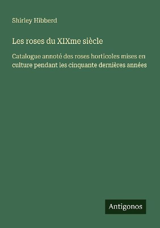 Les roses du XIXme siècle