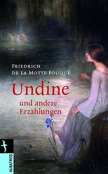Undine. ... und andere Erzählungen