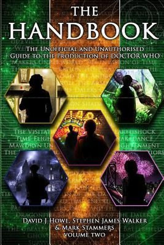 The Handbook Vol 2: The Unofficial and Unauthorised Guide to the Production of Doctor Who