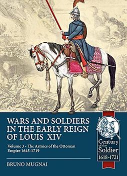 Wars and Soldiers in the Early Reign of Louis XIV