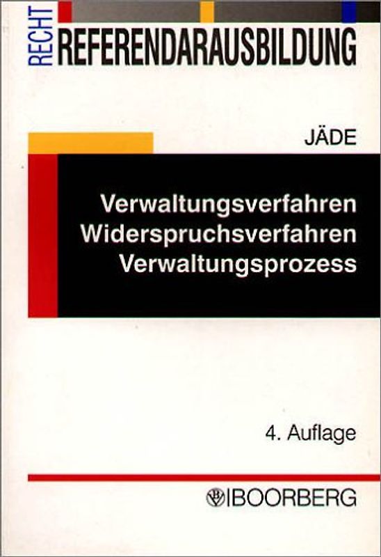Verwaltungsverfahren, Widerspruchsverfahren, Verwaltungsprozess
