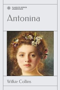 Antonina: Or, The Fall of Rome