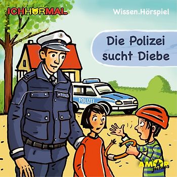 Die Polizei sucht Diebe - Wissen.Hörspiel ICHHöRMAL