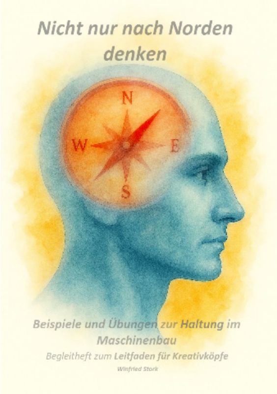 Leitfaden für Kreativköpfe / Begleitheft mit Beispielen und Uebungen --- Leitfaden für Kreativkoepfe ---