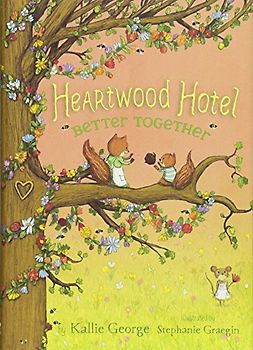 Heartwood Hotel: Better Together