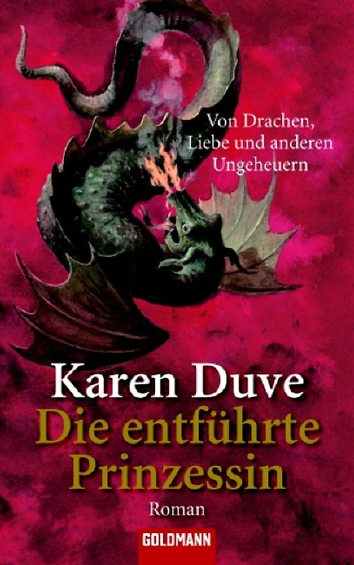 Die entführte Prinzessin - Von Drachen, Liebe und anderen Ungeheuern