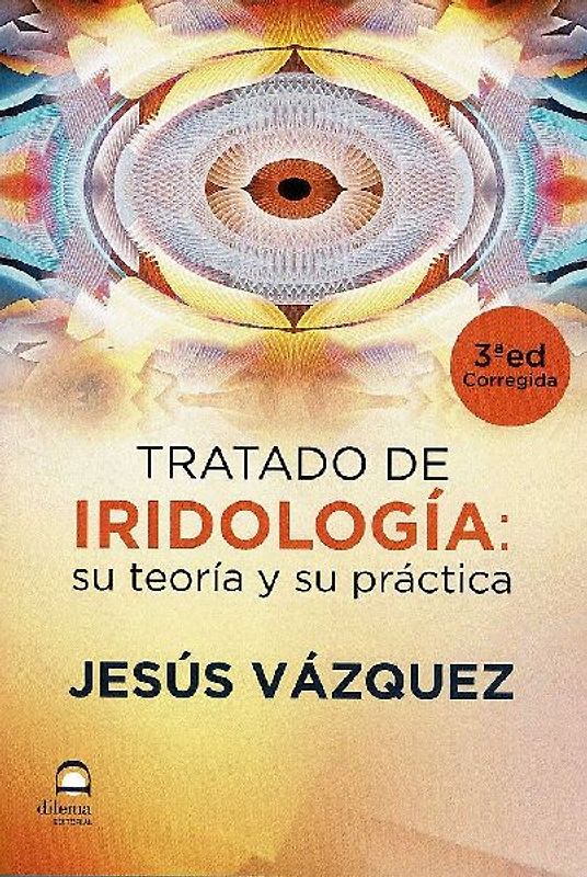 TRATADO DE IRIDOLOGIA SU TEORIA Y SU PRACTICA