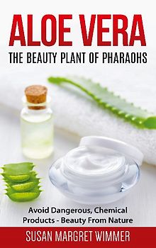 Aloe Vera: The Beauty Plant Of Pharaohs