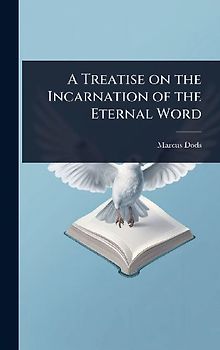A Treatise on the Incarnation of the Eternal Word