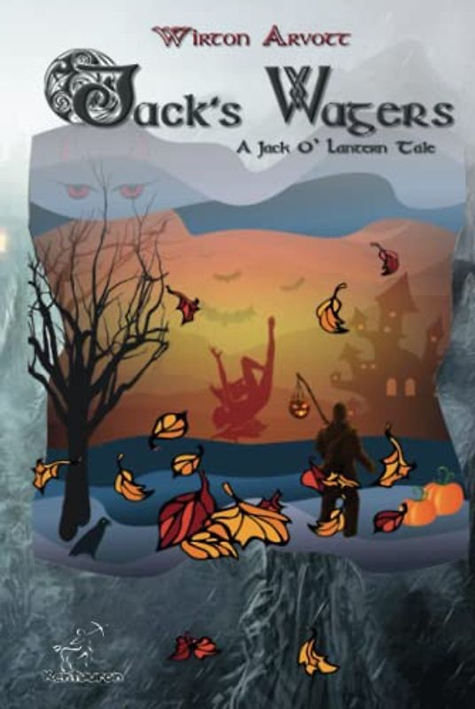 Jack's Wagers (Celtic Tale): Tale Loosely Based on the Legend of Jack O' Lantern, the Celtic Feast of Samhain and the Origins of Halloween