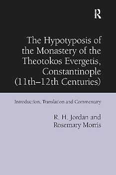 The Hypotyposis of the Monastery of the Theotokos Evergetis, Constantinople (11th-12th Centuries)