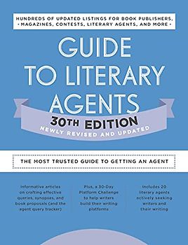Guide to Literary Agents 30th Edition: The Most Trusted Guide to Getting Published