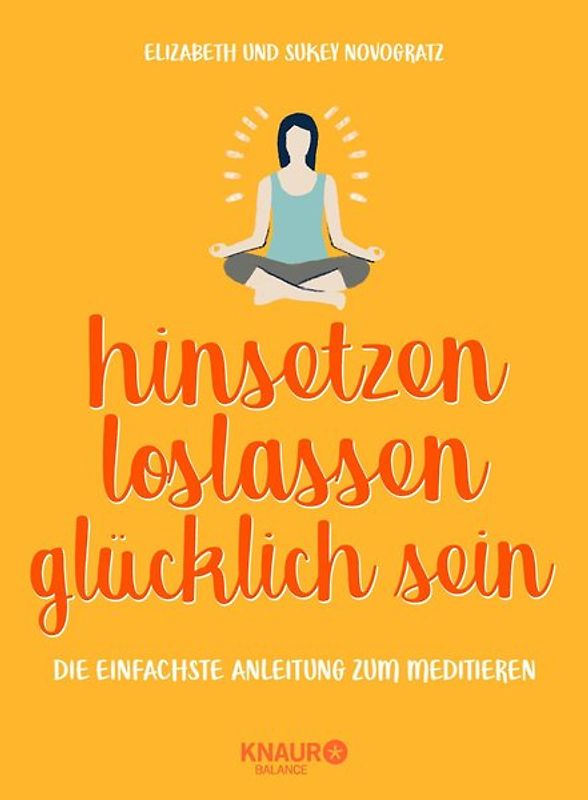 hinsetzen, loslassen, glücklich sein