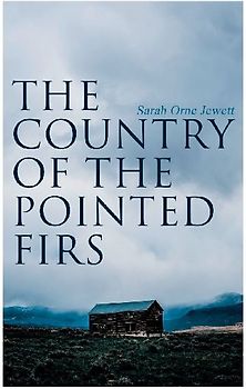 The Country of the Pointed Firs