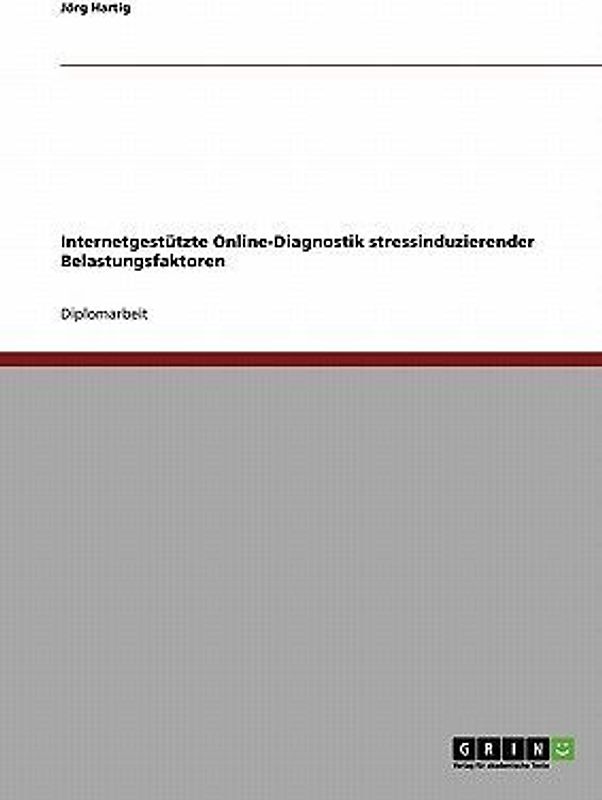 Internetgestützte Online-Diagnostik stressinduzierender Belastungsfaktoren