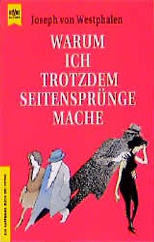 Warum ich trotzdem Seitensprünge mache