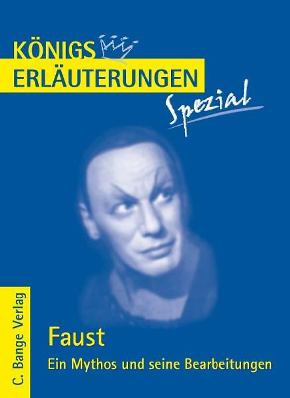 Faust. Ein Mythos und seine Bearbeitungen