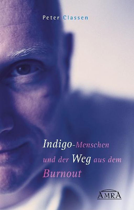Indigo-Menschen und der Weg aus dem Burnout.