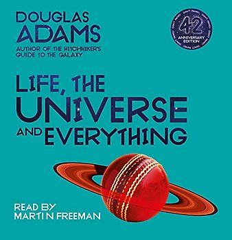 Life, the Universe and Everything (The Hitchhiker's Guide to the Galaxy, 3, Band 3)